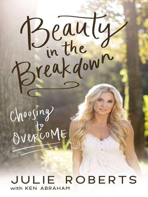Title details for Beauty in the Breakdown by Julie Roberts - Available
